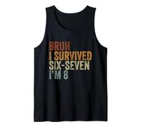 8th Birthday Six Seven Boy I'm 8 Year Old Bruh 6 7 Bday Kids Tank Top