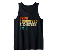 8th Birthday Six Seven Boy I'm 8 Year Old Bruh 6 7 Bday Kids Tank Top