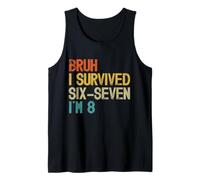 8th Birthday Six Seven Boy I'm 8 Year Old Bruh 6 7 Bday Kids Tank Top