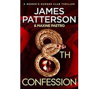 8th Confession: A brutal killer is stalking the rich and famous (Women's Murder Club 8) (Women's Murder Club)