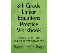 8th Grade Linear Equations Practice Workbook: Practice Set 01 · 200 Questions with Answer Key