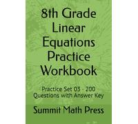 8th Grade Linear Equations Practice Workbook: Practice Set 03 · 200 Questions with Answer Key