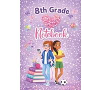 8th Grade Notebook: Writing, Drawing, Dot-Grid and Screen-Free Activity Pages, Journal Pages for Eighth Grader