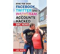 8the Feb 2020 facebook Twitter and Instagram accounts HACKED BBC News