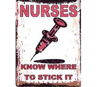 8x10 NURSES KNOW WHERE TO STICK IT FUNNY MEDICAL METAL SIGN RETRO VINTAGE STYLE 8x10in 20x25cm doctor hospital fun wall art