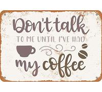 8x12 in Metal Sign Don't Talk to Me Until I've Had My Coffee Wall Decor