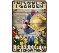 8x12 IN Metal Tin Sign Gardening Girl Lovers, That's What I Do I Garden I Drink Coffee and I Know Things Poster Wall Art Room Decor, Bathroom, Bedroom, Living Room