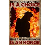 8x12 Inch Being A Firefighter is A Choice Being A Retired A Firefighter is A Honor Aluminum Tin Sign Door Signs Exterior Home Poster Club Wall Plaque Decoration Retro Aluminum Sign