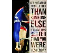 8x12 inch Cycling It‘S About Being Better Than You Were Yesterday Aluminum