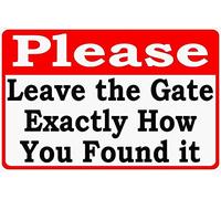 8X12 Inch Please Leave The Gate Exactly How You Found It Metal Sign Close Gates