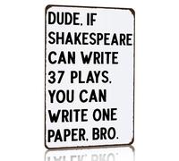 8x12 inch Students Teachers Gift If Shakespeare can Write 37 Plays You can