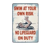 8X12 Inches Warning Swim At Your Own Risk No Lifeguard On Duty Metal Wall Decor Sign For Home Bathroom Outdoor Garden Patio Kitchen Office Classroom Retro Farmhouse Aesthetic Room Decor