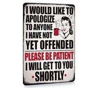 8x12inch Retro Metal Sign I Would Like To Apologize To Anyone I Have Not Yet Offended Metal Decor Vintage Funny Tin Plaque Wall Stickers For Garage Man Cave Beer Cafe Bar Pub Club Home Decor