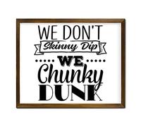 8X8 inch Retro Christian Inspirational Quote Wall Framed Wood Sign We Don't Skinny Dip We Chunky Dunk Wood Frame Wall Signs Rustic Framed Wooden Sign