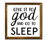 8X8 inch Retro Wood Framed Sign Give It to God and Go to Sleep Sign Positive Inspirational Quote Rustic Wood Framed Hanging Art Home Sign to Men Women