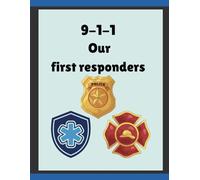 9-1-1 Our First Responders