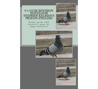 9-1 GCSE REVISION NOTES for STEPHEN KELMAN'S PIGEON ENGLISH: Study guide (All chapters, page-by-page analysis)