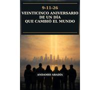 9-11-26: Veinticinco Aniversario de un Día que Cambió el Mundo
