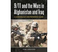 9/11 and the Wars in Afghanistan and Iraq: A Chronology and Reference Guide