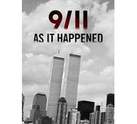 9/11: As It Happened