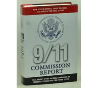 9/11 Commission Report: Final Report of the National Commission on Terrorist Attacks Upon The United States: With Interim Reports Press Releases and Index of the Final Report Edition: Reprint