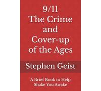 9/11 - The Crime and Cover-up of the Ages