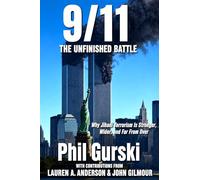 9/11 The Unfinished Battle: Why Jihadi Terrorism Is Stronger, Wider, and Far From Over