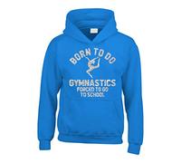 9-11 yrs Sapphire Hoodie Born to Do Gymnastics Forced to Go to School with Silver Sparkling Print