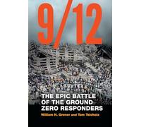 9/12: The Epic Battle of the Ground Zero Responders