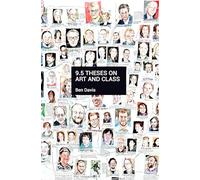9.5 Theses on Art and Class: And Other Writings