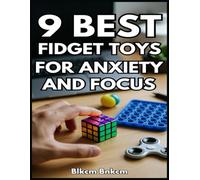 9 Best Fidget Toys for Anxiety and Focus: A Practical Guide to Calm and Concentration