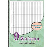 9-Column Log Book: Multipurpose 9 Column Excel Logbook Journal | Large Customizable Record Book for Work, Business, Bills & Bookkeeping | Landscape Layout, 8.5” x 11”, 110 Pages
