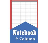 9 Column Notebook: Blank Notebook White Paper, 5"x 8", 9 Column Log Book, 100 Pages 9 Column Logbook to track Daily Activity