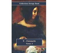 9 - Consuelo - Tome 3 - Collection George Sand: Texte intégral