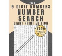 9 Digit Number Search - Volume 5 - Giant Print Edition: Number Puzzle Book, Brain Games, Large Print, Math Puzzle Book, 8.5" x 11"