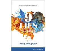 9 Lies That Will Destroy Your Marriage: And the Truths That Will Save It and Set It Free