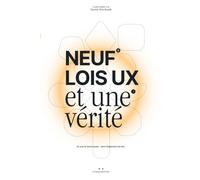 9 lois UX et 1 vérité: En français dans le texte