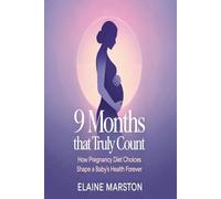 9 Month that Truly Count: How Pregnancy Diet Choices Shape a Baby’s Health Forever