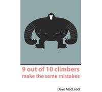 9 Out of 10 Climbers Make the Same Mistakes by Dave MacLeod 97809