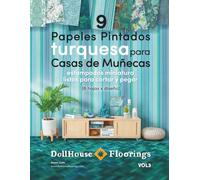 9 Papeles Pintados Turquesa para Casas de Muñecas. VOL3: Estampados Miniatura Listos para Cortar y Pegar. 6 hojas por diseño.