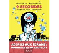 9 secondes, la civilisation du poisson rouge: Petit traité sur le marché de lattention