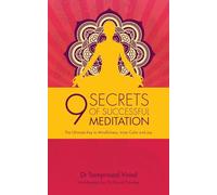 9 Secrets of Successful Meditation: The Ultimate Key to Mindfulness, Inner Calm & Joy