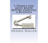 9 Things You Must Know Before Starting a Business
