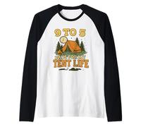 9 to 5 Pays for My Tent Life Work to Camp Weekend Camper Raglan Baseball Tee