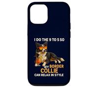 9 To 5 So My Border Collie Can Relax In Style Funny Owner Case for iPhone 12/12 Pro