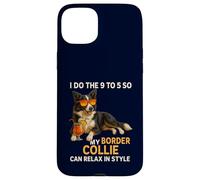 9 To 5 So My Border Collie Can Relax In Style Funny Owner Case for iPhone 15 Plus