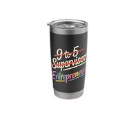 9 to 5 Supervisor Entrepreneur Business Start-Up - Stainless Steel Insulated Tumbler