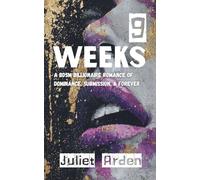 9 Weeks: A BDSM Billionaire Romance of Dominance, Submission, and Forever: 1