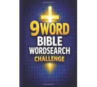 9-Word Bible Wordsearch Challenge: 54 Scripture-Based Puzzles to Strengthen Faith, Grow Biblical Knowledge and Enjoy God's Word