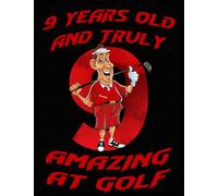 9 Years Old And Truly Amazing At Golf: Drawing pad Gifts for Boys 9 Year Old | Sketchbook for a Funny 9th Birthday | Large Sketch Paper for Drawing, Doodling or Sketching, 150 Pages 8,5x11in